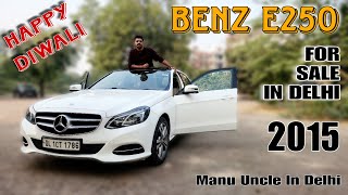 MERCEDES BENZ E250 AVAILABLE FOR SALE IN DELHI  2015 SINGLE OWNER VEHICLE [upl. by Hrutkay]