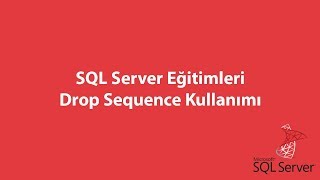 SQL Serverda Drop Sequence Kullanımı [upl. by Assirod649]