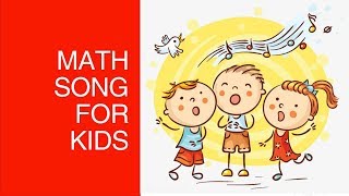 Math Song for Kids with Lyrics [upl. by Nitsa658]