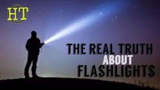 The Truth That No One Told You About Flashlights [upl. by Ynnor]