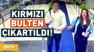 Eylem Tok ve Oğlu İçin Kırmızı Bülten Çıkartıldı  NTV [upl. by Aguayo]