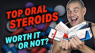 The Most POPULAR Oral Steroids Are They Worth It Or Not [upl. by Shaun4]