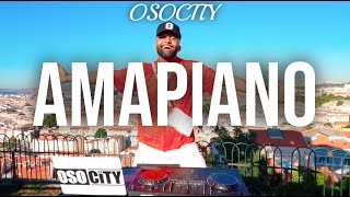 Amapiano Mix 2023  The Best of Amapiano 2023 by OSOCITY [upl. by Stoddard]