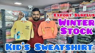 Export Surplus Kidswear  Kids Branded Sweatshirt  Kidswear Wholesale Market Mumbai  MJ Apparels [upl. by Harms]