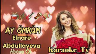 Elnare Abdullayeva  Ay Omrum KaraokeTv [upl. by Gaeta758]