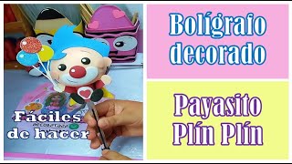 Bolígrafos decorados del payaso Plin Plin [upl. by Durante]