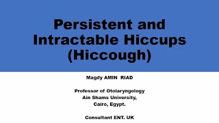 Persistent and Intractable Hiccups  Hiccough [upl. by Nagam]