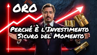 L’Oro al Suo Massimo Storico Perché È l’Investimento Sicuro del Momento [upl. by Hamon]