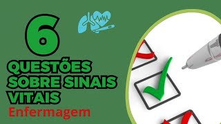 6 QUESTÕES COMENTADAS E ATUALIZADAS NA ENFERMAGEM SOBRE SINIAS VITAIS [upl. by Whale]