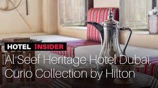 Hotel Insider  Al Seef Heritage Hotel Dubai Curio Collection by Hilton [upl. by Teage944]