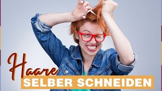 Haare selber schneiden ProfiTipps und schlimme Fehler [upl. by Llorrac]