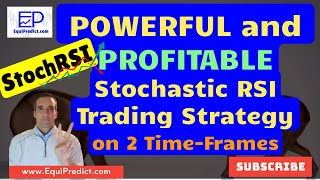 🟢🟢🟢 How to Profit Using the Stochastic RSI StochRSI Indicator on 2 TimeFrames  EquiPredict [upl. by Urbana482]