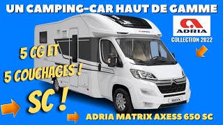 Présentation  ADRIA MATRIX ACCESS 650 SC 2022 avec Henry et Bertrand Campingcar33 [upl. by Adnirim]