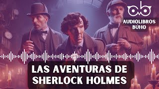 Las Aventuras de Sherlock Holmes Audiolibro Completo 12 Horas [upl. by Rednav]