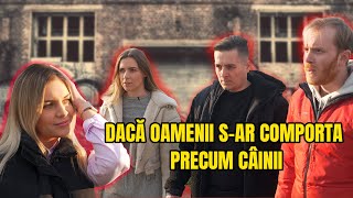 DACA OAMENII SAR COMPORTA PRECUM CAINII [upl. by Liana]