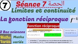 Limites et continuité séance 7 Fonction réciproque 2 Bac sciences [upl. by Ssegrub]