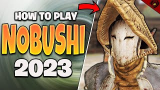 For Honor How to play Nobushi Guide 2023 [upl. by Eniawtna527]