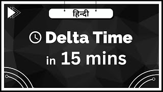 What is Delta Time   Game Development  techhamsters games gamedev [upl. by Rodriguez]