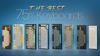 The Best 75 Mechanical Keyboards [upl. by Lundell]