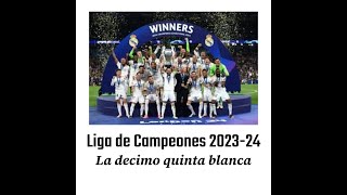 Liga de Campeones 202324 La decimo quinta blanca [upl. by Olbap42]