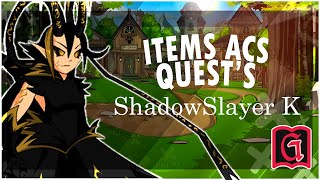 AQW  SAFIRIA  SHADOWSLAYER K NPC  ITEMS AC GRIMLITE REV 13 And 134 [upl. by Nevetse860]