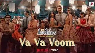 Va Va Voom LYRICS  The Archies  Zoya Akhtar  Agastya Susana Khushi Vedang Mihir YuvRaj [upl. by Selrhc]