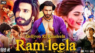 Ram Leela Full Movie  Ranveer Singh  Deepika Padukone  Richa Chadha  Review amp Facts Explain [upl. by Hakceber802]