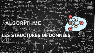 ALGORITHMIQUE  LES STRUCTURES DE DONNEES [upl. by Eluk]