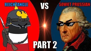 Soviet Prussian vs Reichtangle PART TWO VR [upl. by Boelter]