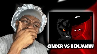 WHY I HAVENT SEEN THIS YET  Cinder vs Benjamin Reaction [upl. by Publias]