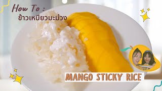 Mango Sticky Rice in just one hour [upl. by Ecnar]