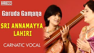 Garuda Gamana Rara Song  Sri Annamayya Lahiri  Carnatic Vocal  Priya Sisters [upl. by Amerigo]