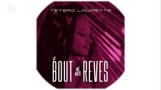 Laurette Tetero Le bout de mes rêves Official audio [upl. by Drusus]