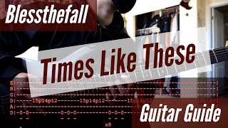 Blessthefall  Times Like These Guitar Guide [upl. by Kalasky]