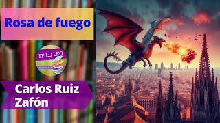 CARLOS RUIZ ZAFÓN  ROSA DE FUEGO  Audio cuento leído por Andrea Butler Tau [upl. by Ahsirtap410]