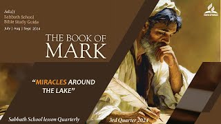 Lesson 5 Q3 2024  Miracles Around the Lake  Sabbath School Panel [upl. by Ahsienauq366]