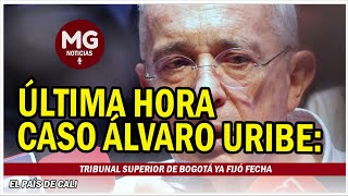 ÚLTIMA HORA CASO ÁLVARO URIBE ⛔ Tribunal Superior de Bogotá ya fijó fecha para resolver nulidad [upl. by Brendin]