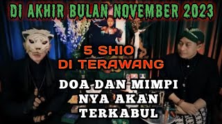 5 SHIO ❗️ MIMPI DAN DOA MU TERKABUL  DI AKHIR NOVEMBER 2023  PENERAWANGAN KI MACAN [upl. by Latricia]