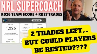 NRL SUPERCOACH  RD26 TEAM SCORE  TRADES [upl. by Broek]