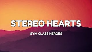 Gym Class Heroes  Stereo Hearts Lyrics  My Hearts A Stereo  Heart Stereo [upl. by Acirrehs826]