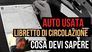 Libretto di circolazione auto usata cosa devi sapere per evitare le fregature [upl. by Catherine]