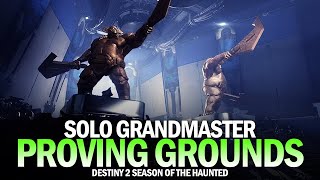 Solo Grandmaster Nightfall Proving Grounds Destiny 2 Season of the Haunted [upl. by Leanatan]