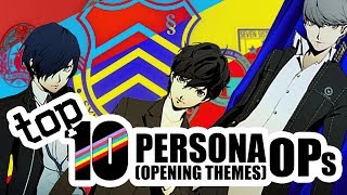 Top 10 Best Persona Openings  Whats in an OP [upl. by Kassab]