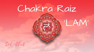 SANAR y DESBLOQUEAR CHAKRA RAIZ ☯ Mantra  Canto LAM para EQUILIBRAR el Primer Chakra  396Hz [upl. by Etakyram]