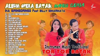 Album Opera Batak Manis Ceria Billy Simarmata Feat Ika Siringoringo Lagu Ethnic Batak Nonstop [upl. by Zahavi9]