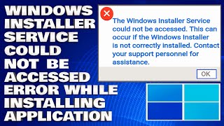 How To Fix Windows Installer Service Could Not Be Accessed Error While Installing Application [upl. by Cosette]