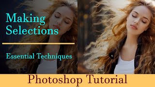 Mastering Selections in Photoshop 7 Essential Techniques Lecture 02 PT 01 [upl. by Noorah]