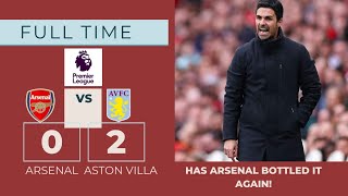 ITS OVERWEVE BOTTLED IT AGAIN 😭 ARSENAL 0 ASTON VILLA 2 [upl. by Ferde76]