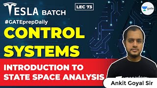 Introduction to State Space Analysis  Control Systems  Lec 73  GATE EEECE 2021  Ankit Goyal [upl. by Maclaine435]