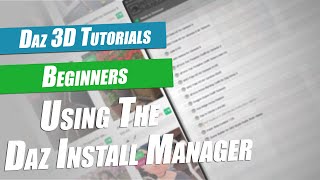 Daz 3D Beginners Tutorial  Using The Daz Install Manager [upl. by Neelyad257]